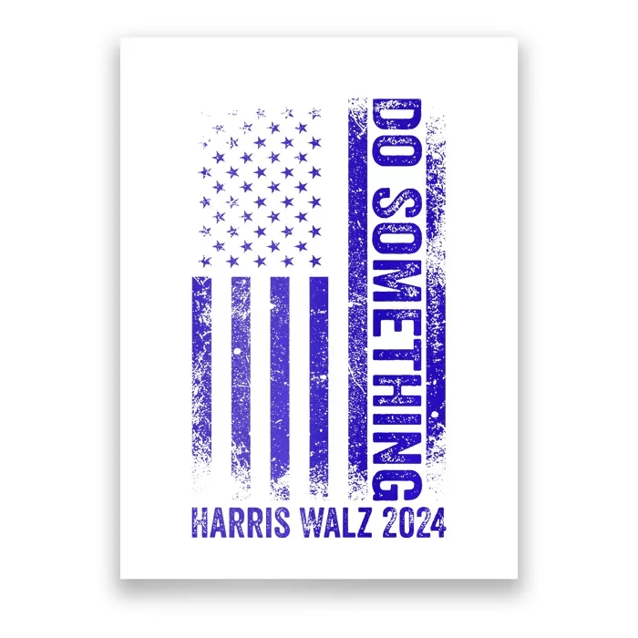 Do Something Kamala Harris Waltz 2024 Blue Usa Flag Premium Poster