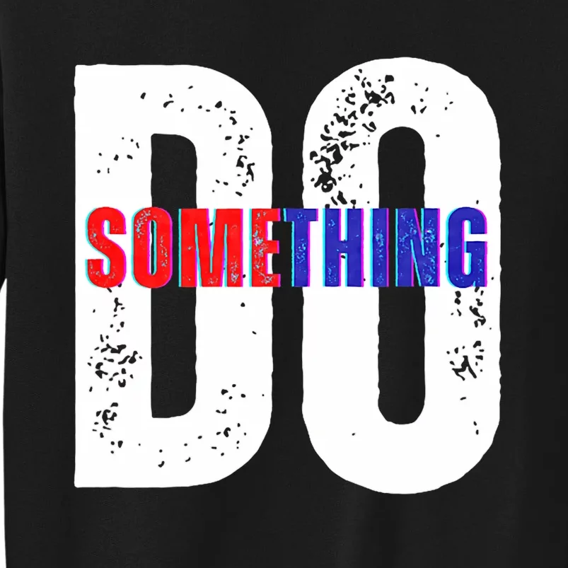 Do Something Kama 2024 Sweatshirt