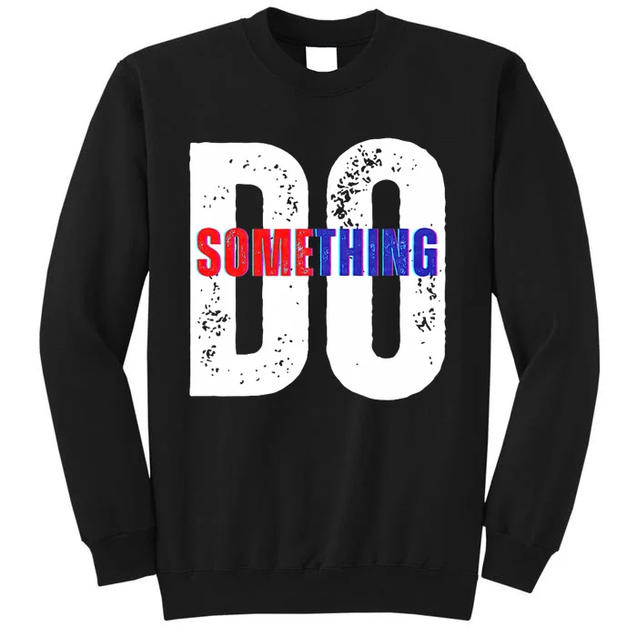 Do Something Kama 2024 Sweatshirt