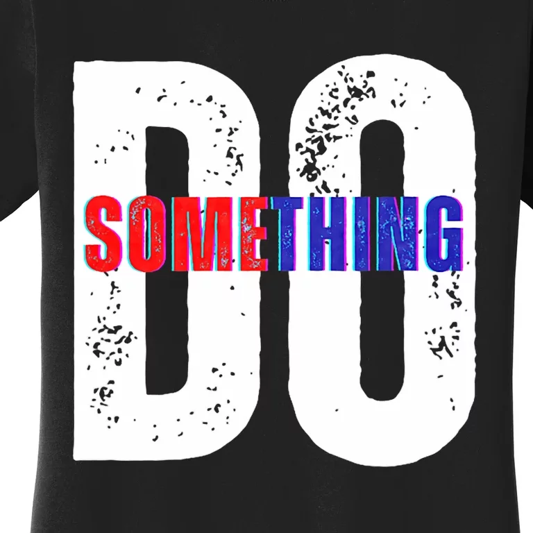 Do Something Kama 2024 Women's T-Shirt