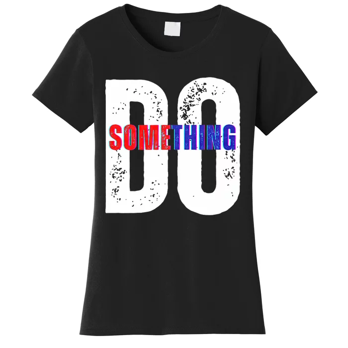 Do Something Kama 2024 Women's T-Shirt