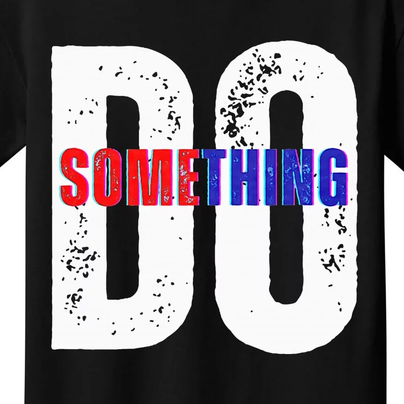 Do Something Kama 2024 Kids T-Shirt