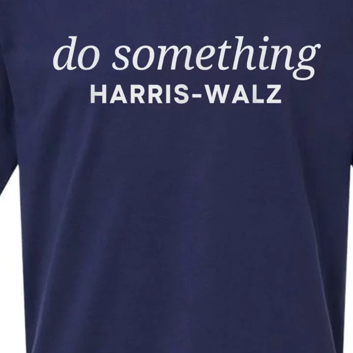 Do Something Kamala Harris Walz 2024 President Campaign Sueded Cloud Jersey T-Shirt