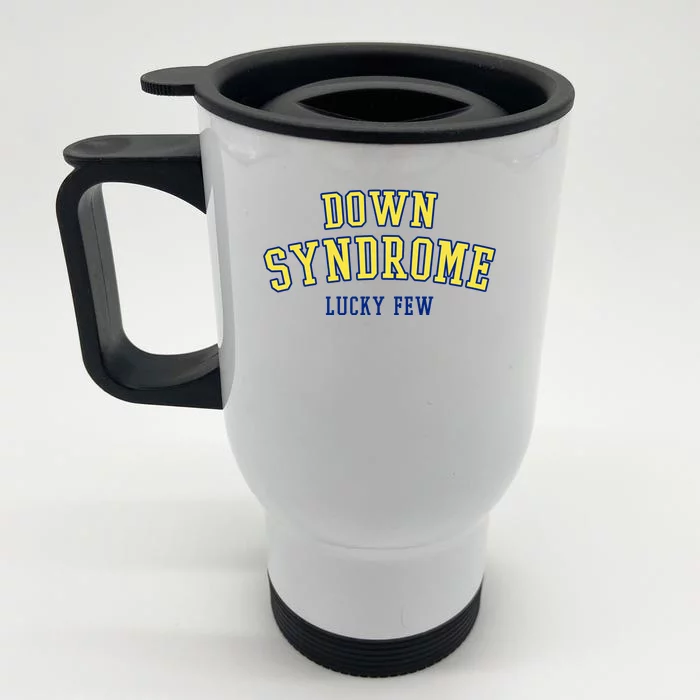 Down Syndrome Lucky Few Front & Back Stainless Steel Travel Mug