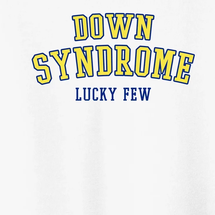 Down Syndrome Lucky Few Toddler T-Shirt