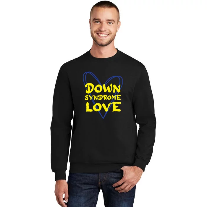 Down Syndrome Love For Down Syndrome Awareness Gift Sweatshirt