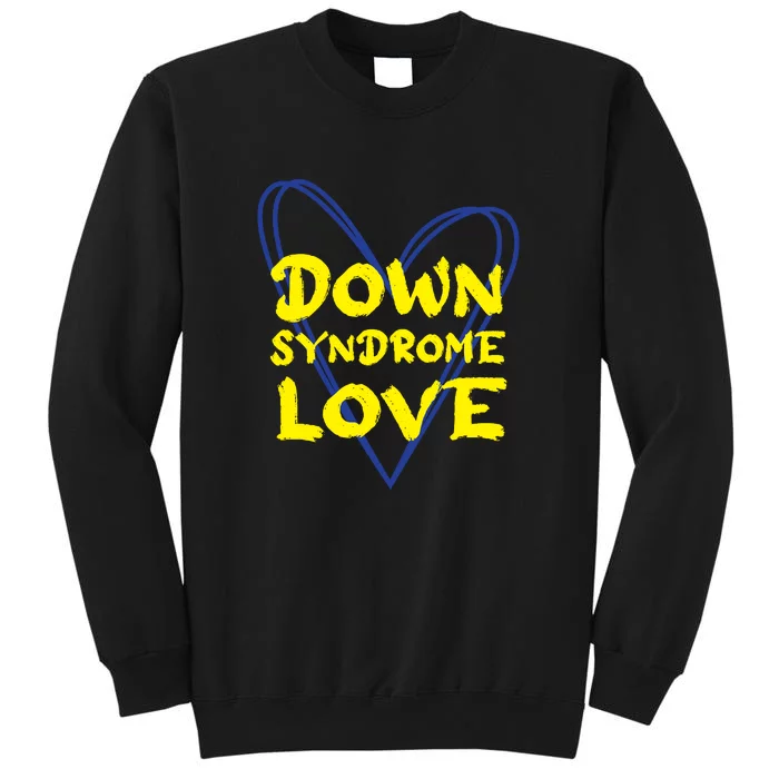 Down Syndrome Love For Down Syndrome Awareness Gift Sweatshirt