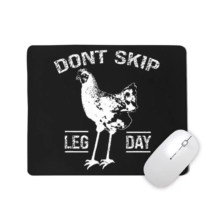 Dont Skip Leg Day Chicken Gym Workout Fitness Funny Mousepad