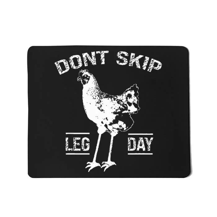 Dont Skip Leg Day Chicken Gym Workout Fitness Funny Mousepad