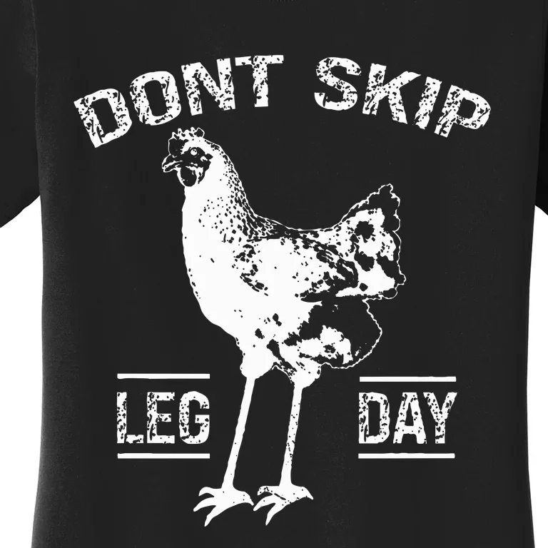 Dont Skip Leg Day Chicken Gym Workout Fitness Funny Women's T-Shirt