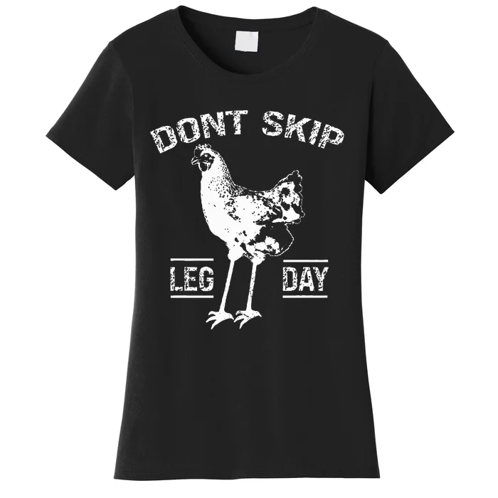 Dont Skip Leg Day Chicken Gym Workout Fitness Funny Women's T-Shirt