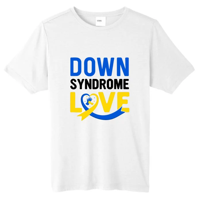 Down Syndrome Love, Down Syndrome Awareness Gift ChromaSoft Performance T-Shirt