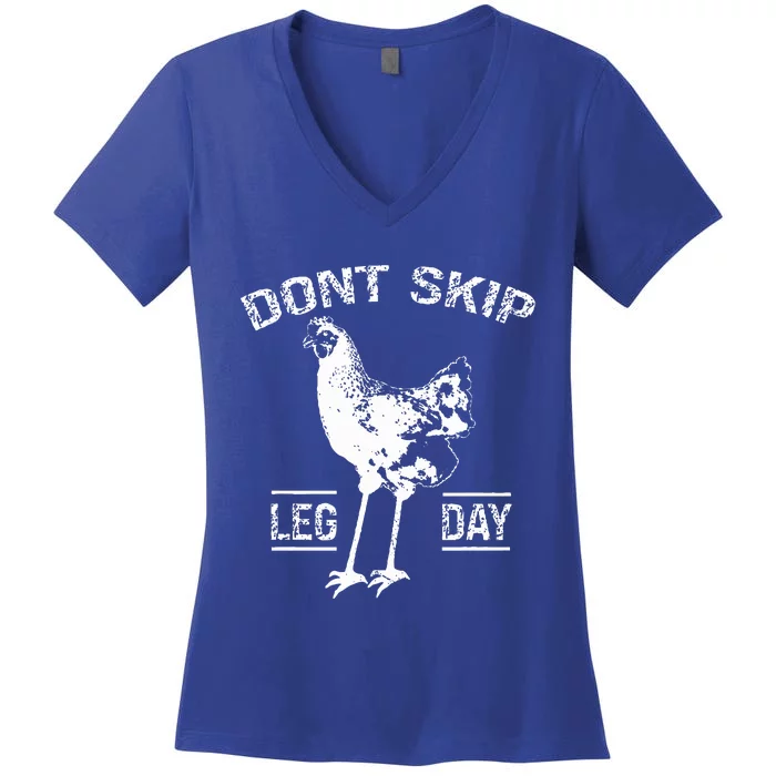 Dont Skip Leg Day Chicken Gym Workout Fitness Women's V-Neck T-Shirt