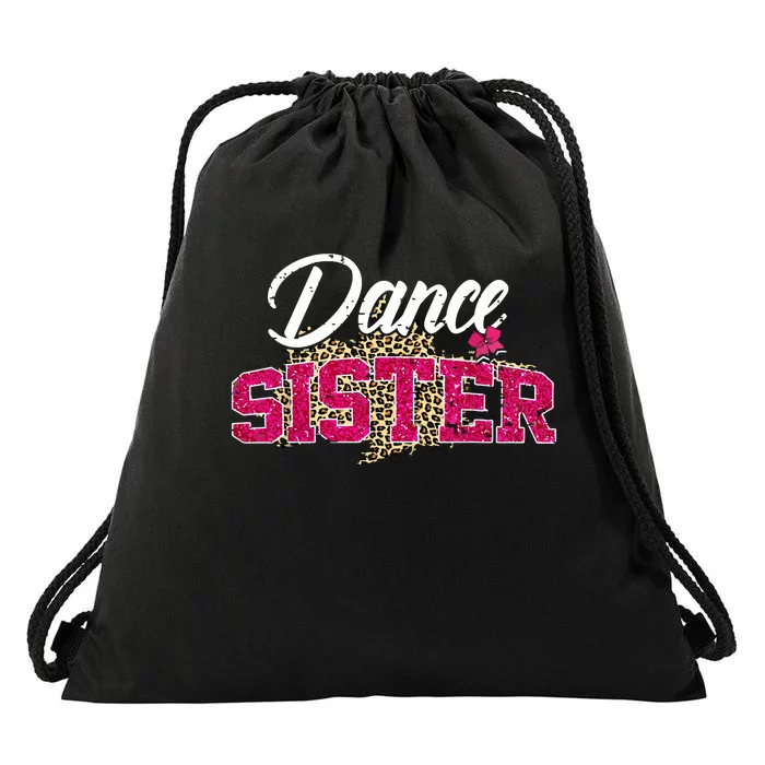 Dance Sister Leopard Funny Dancing Sister Mothers Day Drawstring Bag