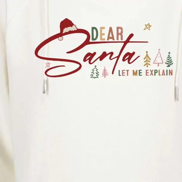 Dear Santa Let Me Explain Santa Funny Christmas Womens Funnel Neck Pullover Hood