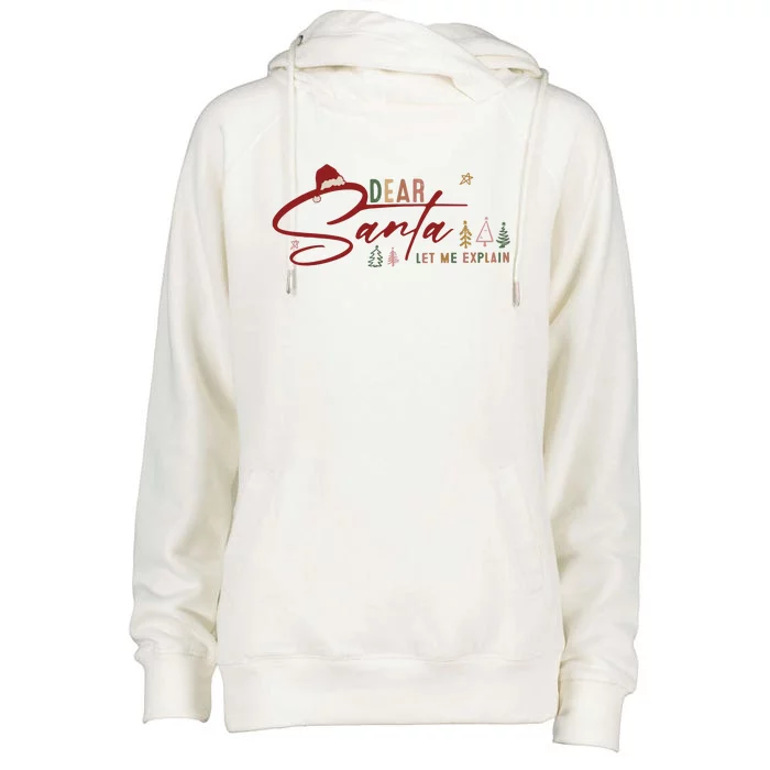 Dear Santa Let Me Explain Santa Funny Christmas Womens Funnel Neck Pullover Hood