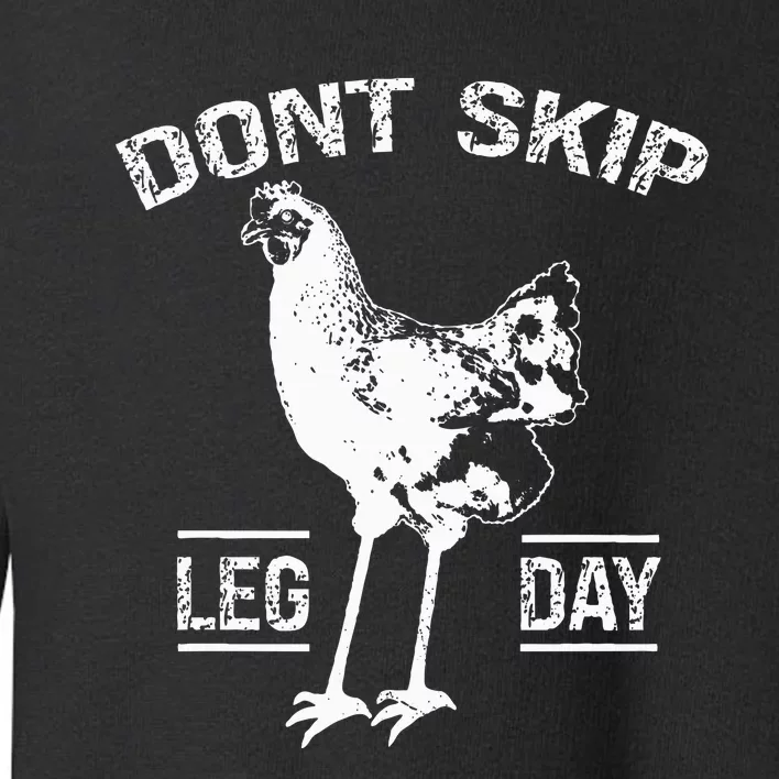 Dont Skip Leg Day Toddler Sweatshirt