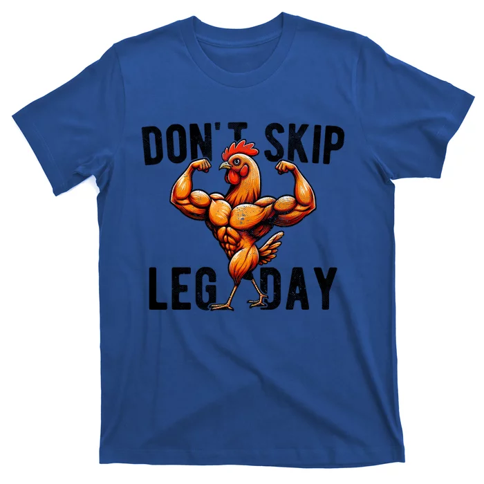 DonT Skip Leg Day Chicken Legs Gym Muscles Workout Vintage Gift T-Shirt