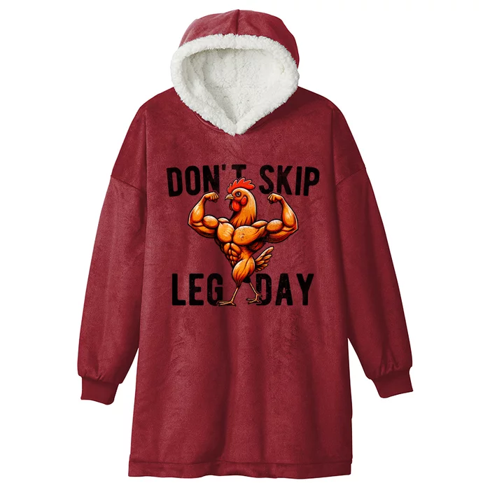 DonT Skip Leg Day Chicken Legs Gym Muscles Workout Vintage Gift Hooded Wearable Blanket