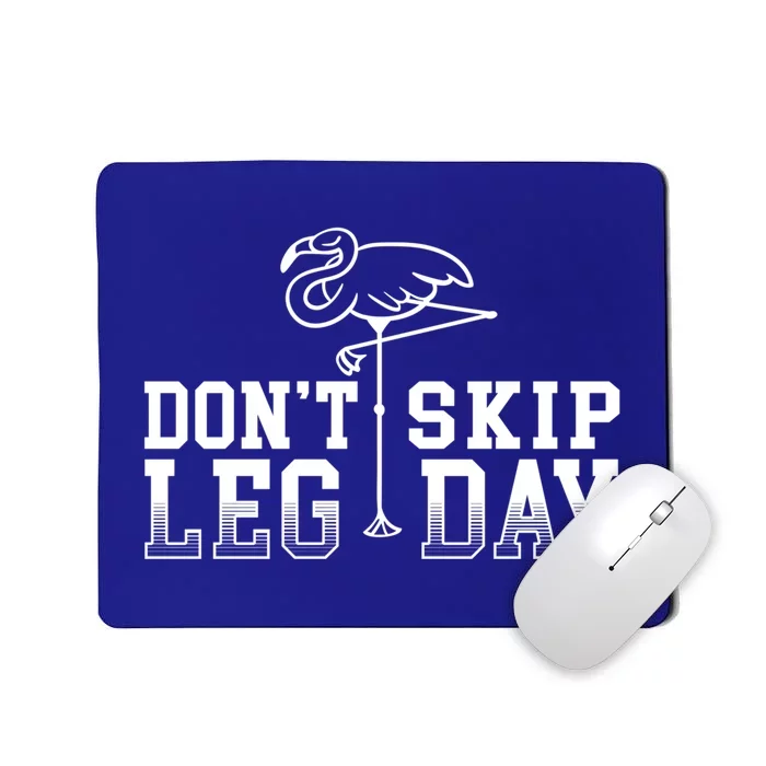 Don't Skip Leg Day Pink Flamingo Bird Fitness Workout Gift Mousepad