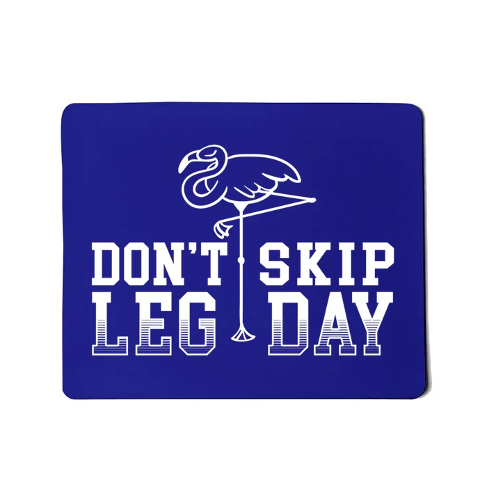 Don't Skip Leg Day Pink Flamingo Bird Fitness Workout Gift Mousepad