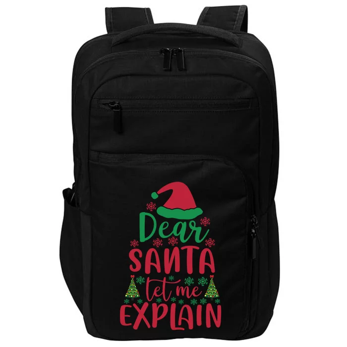 Dear Santa Let Me Explain Impact Tech Backpack