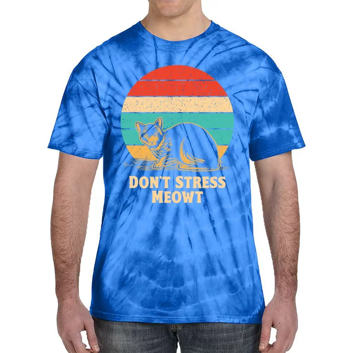 Dont Stress Meowt Cat Lover Positivity Kitten Cute Gift Tie-Dye T-Shirt