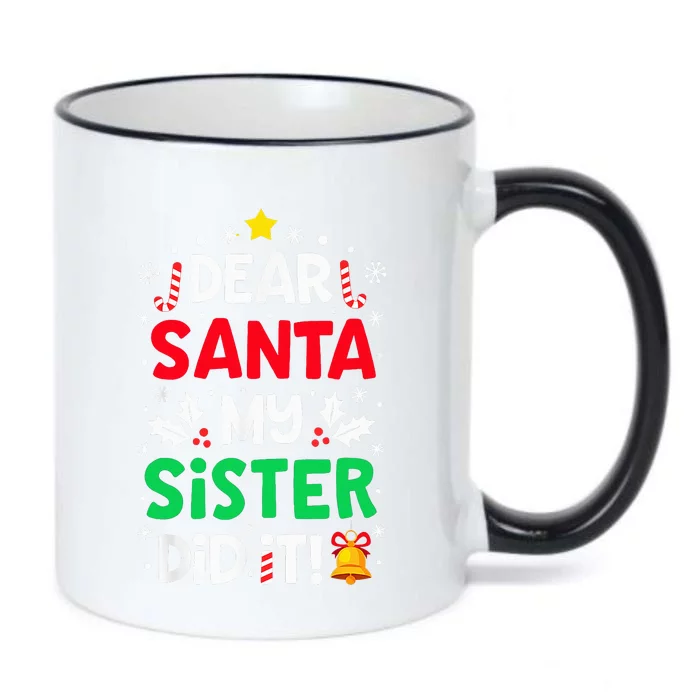 Dear Santa My Sister Did It Funny Christmas Black Color Changing Mug