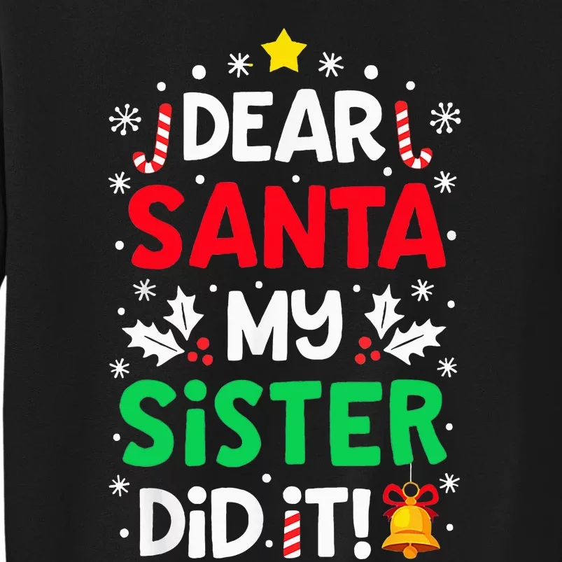 Dear Santa My Sister Did It Funny Christmas Sweatshirt