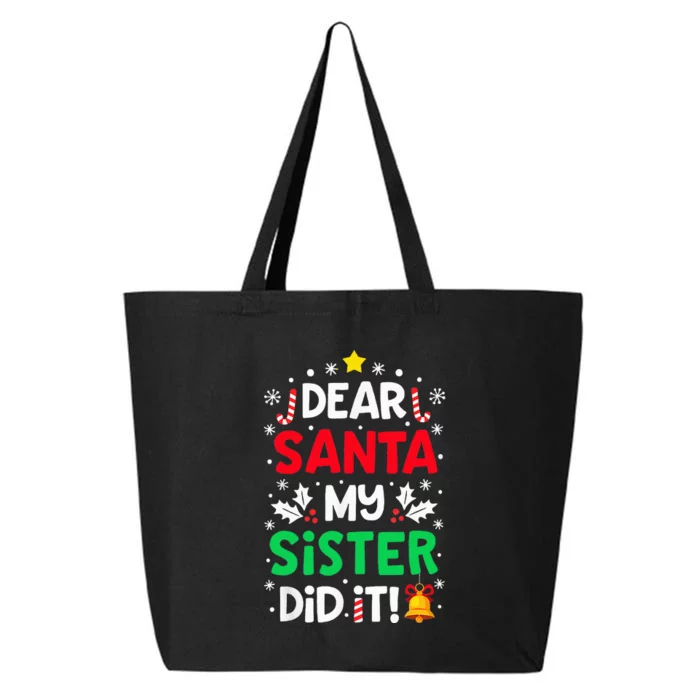 Dear Santa My Sister Did It Funny Christmas 25L Jumbo Tote