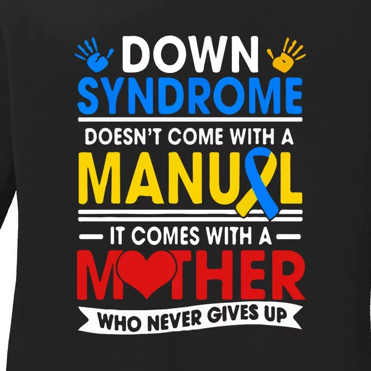 Down Syndrome Mom A Mother Never Gives Up Awareness Gift Ladies Long Sleeve Shirt