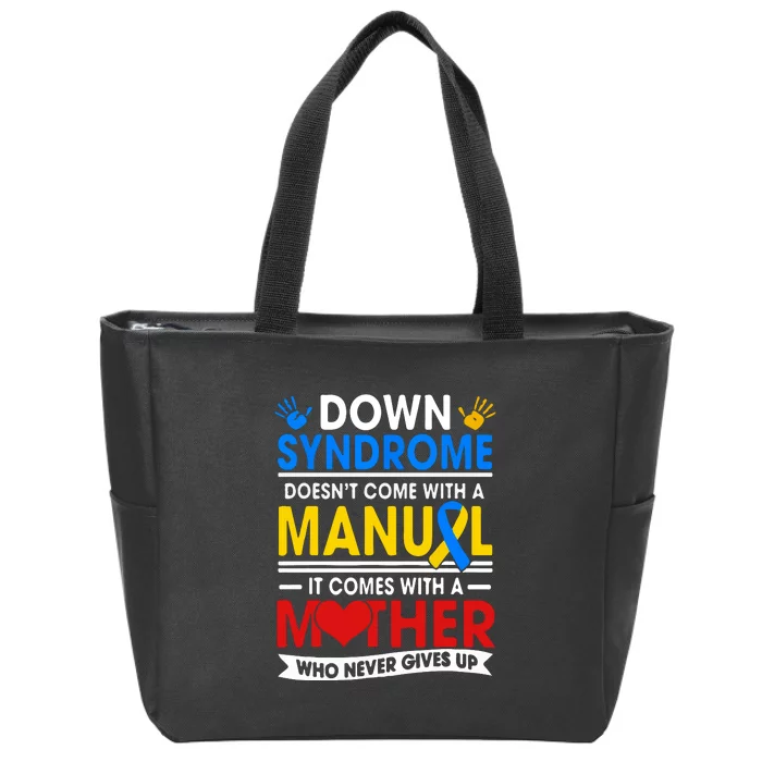 Down Syndrome Mom A Mother Never Gives Up Awareness Gift Zip Tote Bag