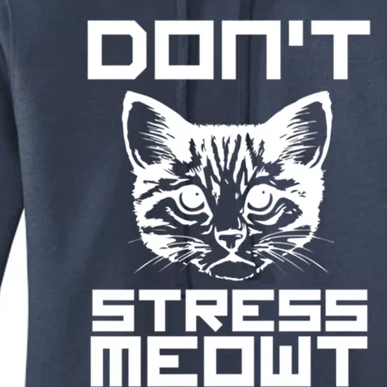 Dont Stress Meowt Cat Gift Women's Pullover Hoodie