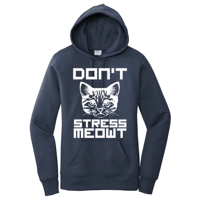 Dont Stress Meowt Cat Gift Women's Pullover Hoodie