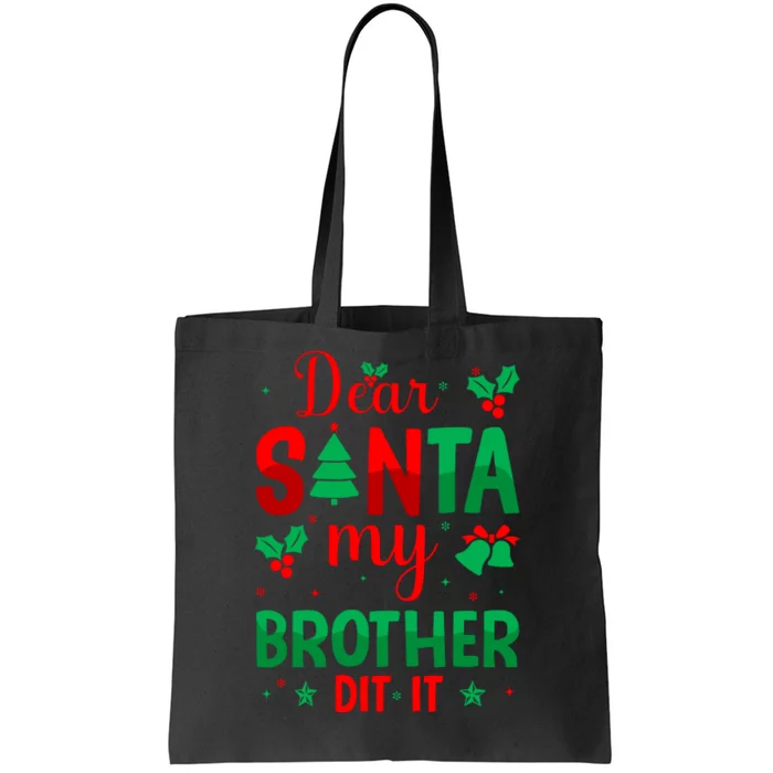 Dear Santa My Brother Did It Christmas Quote Graphic Tote Bag