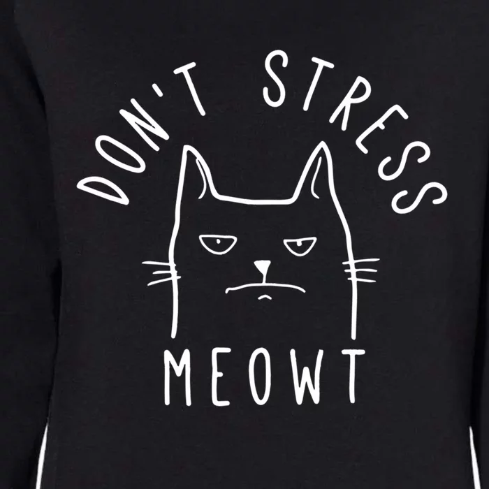 Don't Stress Meowt Funny Kitty Cat Lovers Gift Womens California Wash Sweatshirt