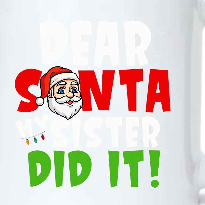 Dear Santa My Sister Did It Funny Brother Sibling Pajama Black Color Changing Mug