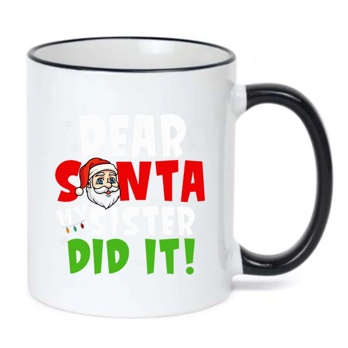 Dear Santa My Sister Did It Funny Brother Sibling Pajama Black Color Changing Mug