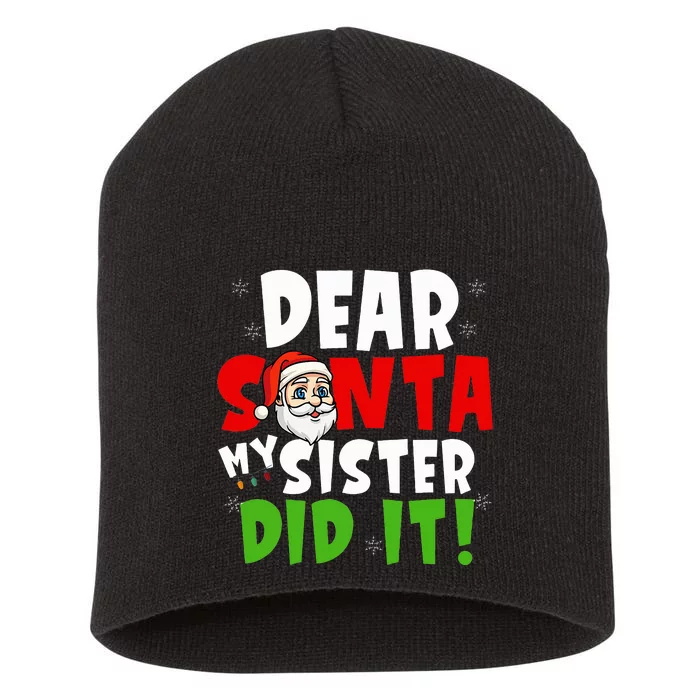 Dear Santa My Sister Did It Funny Brother Sibling Pajama Short Acrylic Beanie