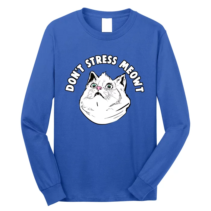 Don't Stress Meowt Funny Stressed Out Kitty Cat Pun Meaningful Gift Long Sleeve Shirt