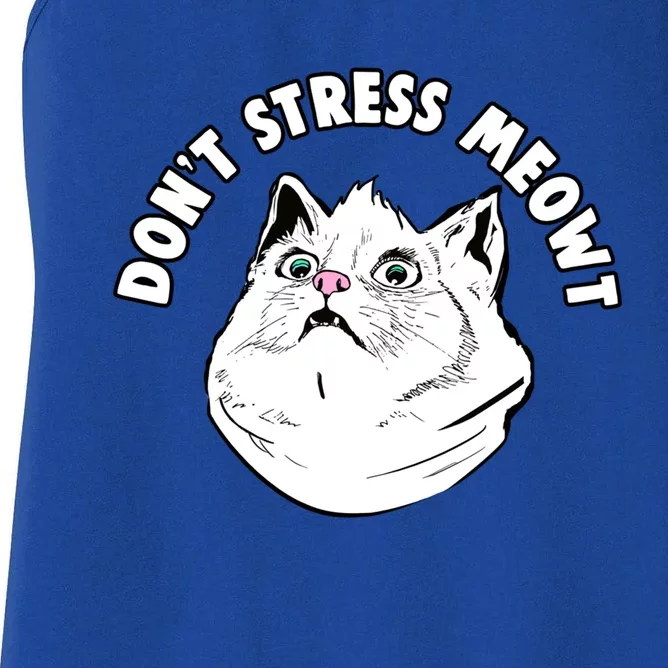 Don't Stress Meowt Funny Stressed Out Kitty Cat Pun Meaningful Gift Women's Racerback Tank