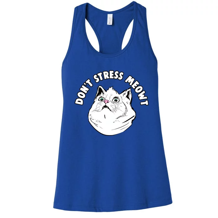 Don't Stress Meowt Funny Stressed Out Kitty Cat Pun Meaningful Gift Women's Racerback Tank