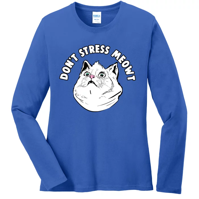 Don't Stress Meowt Funny Stressed Out Kitty Cat Pun Meaningful Gift Ladies Long Sleeve Shirt