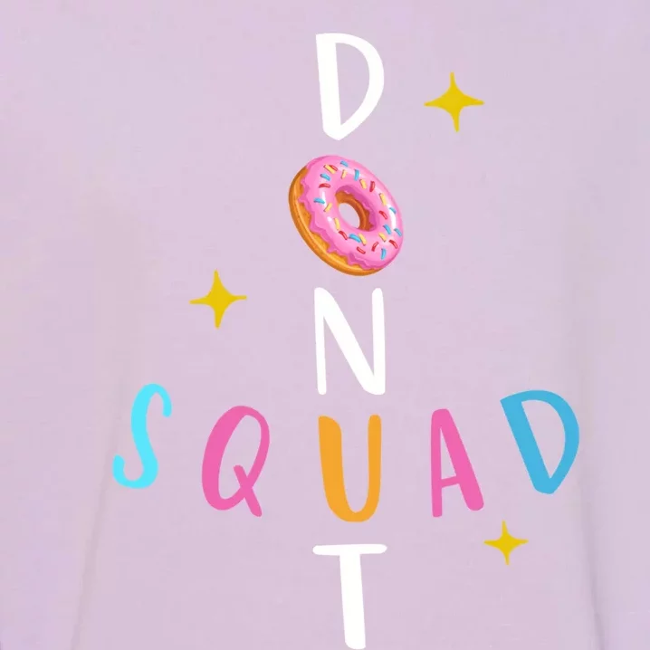 Donut Squad Matching Donut Party Pink Doughnut Sprinkles Great Gift Garment-Dyed Sweatshirt