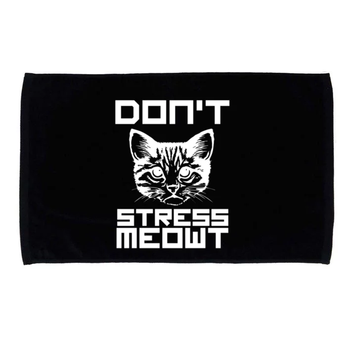 Don't Stress Meowt Pun Cat Speak Cool Gift Microfiber Hand Towel