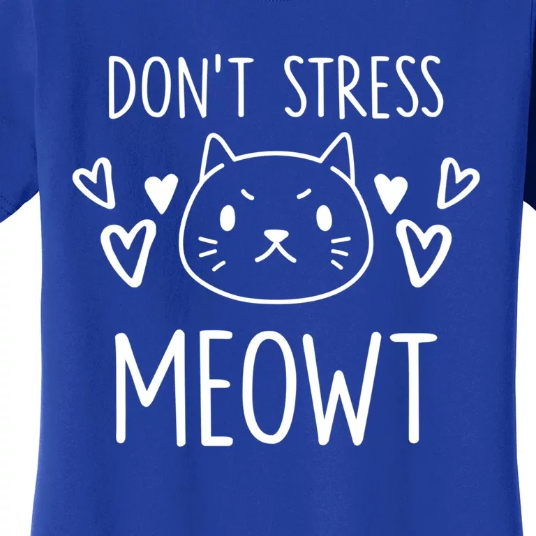 Dont Stress Meowt Funny Cat Mom Pun Sarcastic Kitten Lover Gift Women's T-Shirt