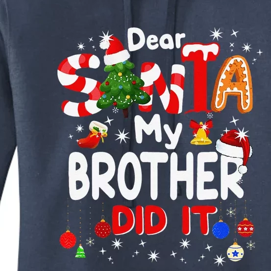 Dear Santa My Brother Did It Christmas For Women's Pullover Hoodie