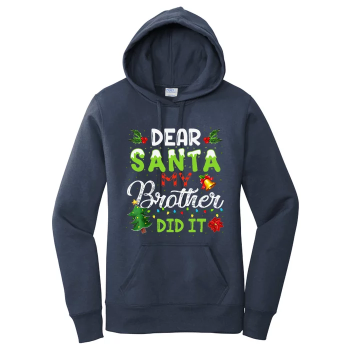 Dear Santa My Brother Did It Christmas Matching Family Women's Pullover Hoodie