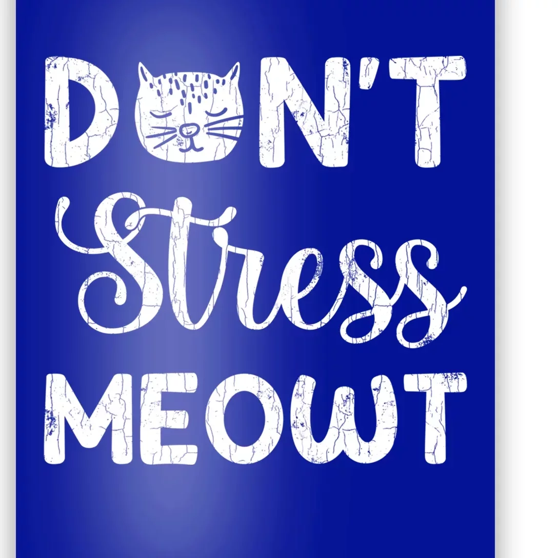 Dont Stress Meowt Funny Cat Owner Graphic Cute Gift Poster