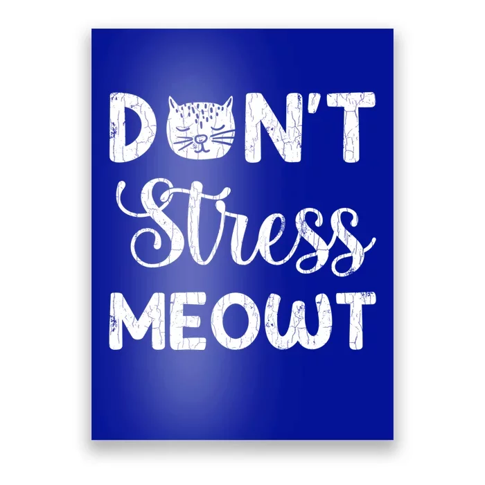 Dont Stress Meowt Funny Cat Owner Graphic Cute Gift Poster